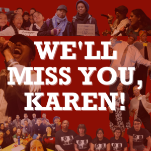 Square picture with collage of pictures of Karent Toering, SJF's outgoing Program Director. White lettering reads, "WE'LL MISS YOU, KAREN!" Surrounded by cutout pictures of Karen facilitating giving projects, with SJF staff, dancing at events, and singing karaoke with spirit!