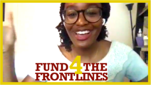 Thumbnail of video in post. Smiling Black woman in white top holding up her hands. Fund 4 the Frontlines logo in center.
