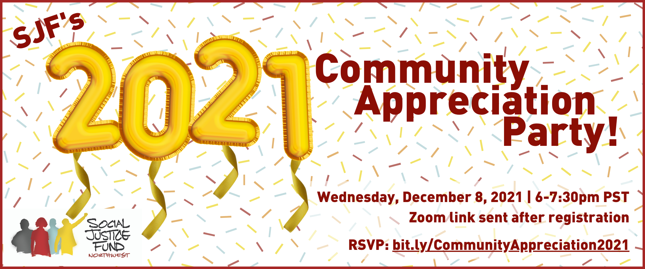 Rectangular banner with background of multicolored confetti on white. Gold number balloons and red text read SJFs 2021 Community Appreciation Party