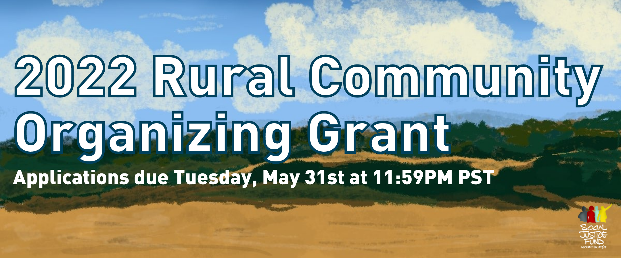 Banner illustration of a rural idaho landscape with a blue sky. Text reads 2022 Rural Community Organizing Grant. Applications due Tuesday May 31st by 11.59PM PST.