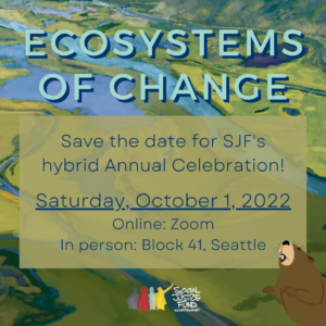 Illustration of a colorful estuary with beaver in the corner. Text reads Ecosystems of Change. SJFs 2022 Hybrid Annual Celebration. Save the date. October 1 2022.