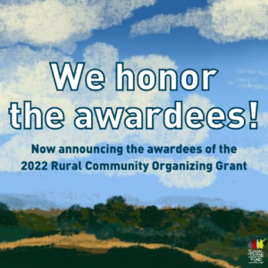 Colorful illustration of a rural Idaho landscape. Text reads Congratulations to the awardees. Announcing the awardees of the 2022 Rural Community Organizing Grant.
