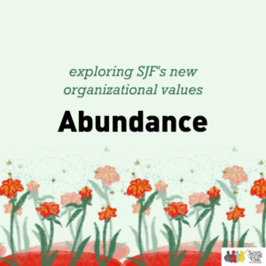 Square image with light green background and illustration of red flowers across the bottom. Black text reads Exploring SJFs new organizational values Abundance
